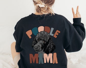 Black Poodle Mama Sweatshirt, Poodle Gifts, Dog Mom Gift, Gifts for Pet Owner, Dog Lover Gift, Dog Lover Shirt