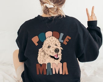 Poodle Mama Sweatshirt, Poodle Gifts, Dog Mom Gift, Gifts for Pet Owner, Dog Lover Gift, Dog Lover Shirt