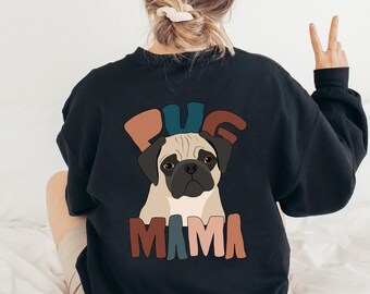 Pug Mama Sweatshirt, Pug Mom Sweatshirt, Pug Lover Sweatshirt, Pug Lover Gift, Gift for Pug Mom, Dog Mom Sweatshirt, Dog Mom Gifts