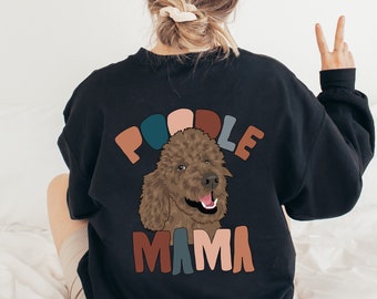 Poodle Mama Sweatshirt, Poodle Gifts, Dog Mom Gift, Gifts for Pet Owner, Dog Lover Gift, Dog Lover Shirt