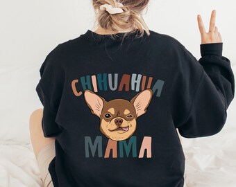 Chihuahua Mama Crewneck Sweatshirt, Chihuahua Hoodie, Chihuahua Geschenken, Hond Moeder Sweatshirt, Huisdier Lover Gift
