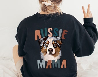 Aussie Mama Sweatshirt, Aussie Mama Hoodie, Australian Shepherd Shirt, Dog Mom Sweatshirt, Dog Mom Gift