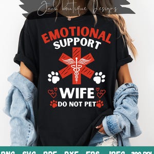Emotional Support Wife Do Not Pet PNG Digital Download, Sublimation Design for women wife Shirt, Gift Anniversary Wedding Printable, lovely