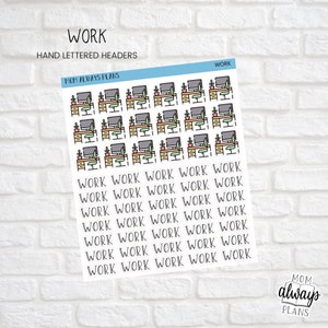 May include: A sheet of stickers with a repeating pattern of a desk with a computer, a plant, and a chair. The text "WORK" is repeated multiple times in a handwritten font. The text "MOM ALWAYS PLANS" is at the top of the sheet.