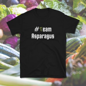 Team Asparagus, Asparagus Shirt, Asparagus Lover, Garden Shirt, Homestead Shirt, Permaculture Shirt, Short-Sleeve Unisex T-Shirt, Hashtag