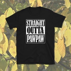 Straight Outta Pawpaw, PawPaw Shirt, PawPaw Lover, Homestead Shirt, Permaculture Shirt, Vegan Gift, Vegan Lover, Short-Sleeve Unisex T-Shirt
