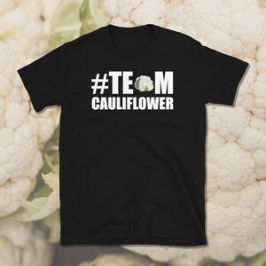 Team Cauliflower, Cauliflower Shirt, Cauliflower Gift, Gardening Shirt, Homestead Shirt, Permaculture Shirt, Short-Sleeve Unisex T-Shirt