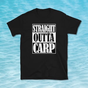 Straight Outta Carp, Carp Shirt, Carp Lover, Carp Gift, Fishing Shirt, Fishing Gift, Fishing Lover, Short-Sleeve Unisex T-Shirt