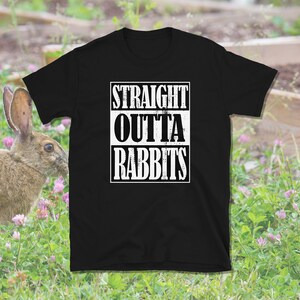 Straight Outta Rabbits, Rabbit Lover, Rabbit Gift, Rabbit Shirt, Permaculture Shirt, Homesteading Shirt, Short-Sleeve Unisex T-Shirt
