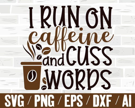 SVG Coffee for Shirt Funny Coffee Mug Quotes for Sign SVG  Etsy