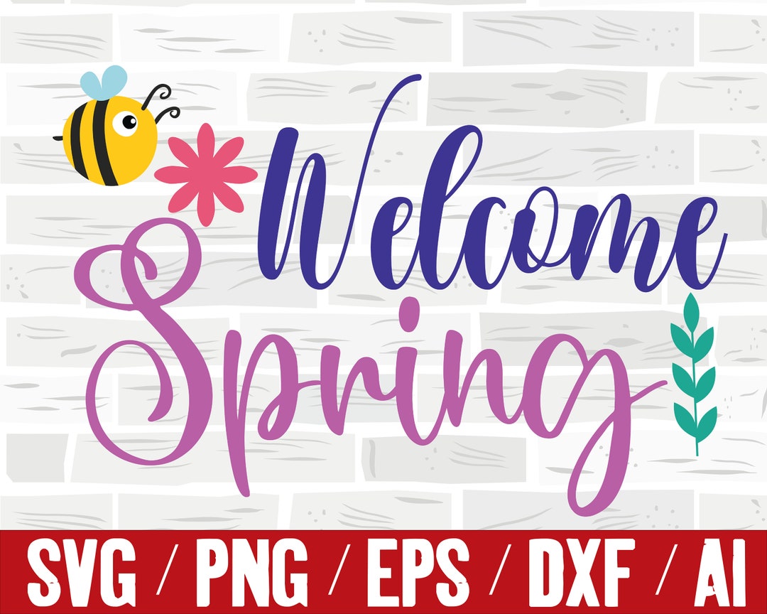 Printable Spring Svg Spring SVG Files Spring SVG for Shirts Quote for Sign SVG Files for ...