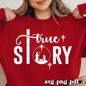 Prawdziwa historia SVG PNG PDF, Scena Narodzenia Svg, Narodziny Jezusa Svg, Chrześcijański Svg, Wiara Svg, Religijny Svg, Koszulka świąteczna Svg