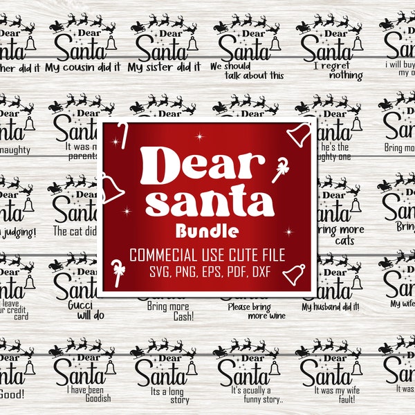 Dear Santa svg Bundle, Dear Santa SVG, Funny Christmas shirt svg, Funny Kids Christmas svg, Christmas svg files for cricut and silhouette