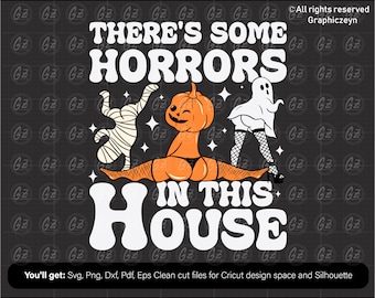There's Some Horrors In This House SVG PNG, Halloween Svg, Ghost svg, Spooky Season svg, Mummy svg, Funny Halloween SVG, Retro Halloween