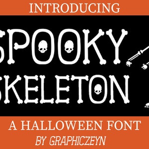 May include: Introducing Spooky Skeleton, a Halloween font by Graphiczeyn. The font is displayed in white against a black background. A white skeleton is dancing to the right of the text.