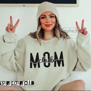 Mom Club SVG PNG, Mom Svg, Happy Mother's Day Svg, Regalo di compleanno per la mamma, Mom Svg, Mom Gift Svg, Best Mum Svg, Mom Life Svg, Mom Mode Svg