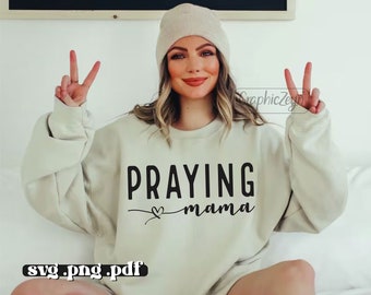 Praying Mama SVG PNG, Mom Svg, Love Like Jesus Svg, Mom Life Svg, Mom Mode Svg, Mother's Day Svg, Religious Svg, Faith Svg, Christian Svg