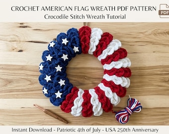Crochet American Flag Wreath Pattern, Crocodile Stitch Tutorial (PDF Download)