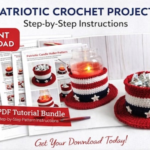 May include: Image of a patriotic crochet project tutorial bundle. The image features a candle holder and a candy holder, both crocheted in red, white, and blue with star accents. The text reads "Patriotic Crochet Projects" and "Instant Download."