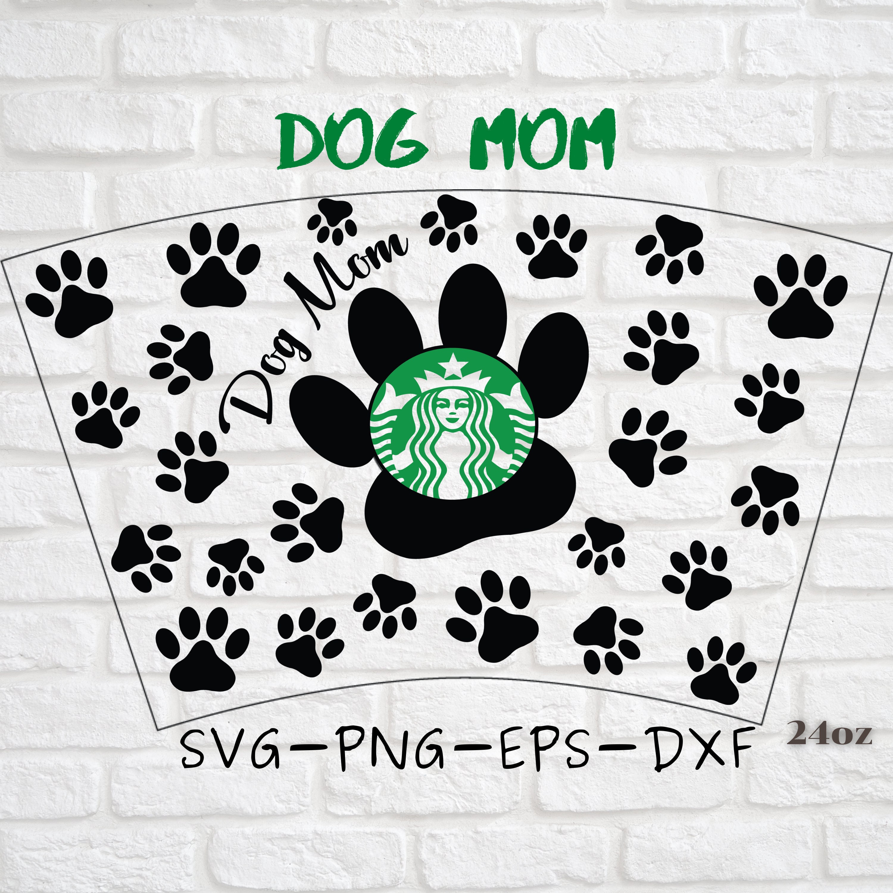 Dog mom starbucks full wrap svg png eps dxf digital file | Etsy