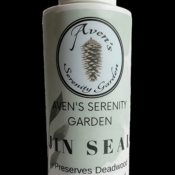 Aven's Serenity Garden Jin Seal  | Deadwood Preservative and Whitener | 4 fl oz bottles