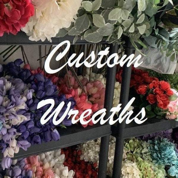 Custom Wreath – Create Your Own Custom Faux Floral Wreath Design