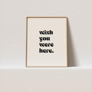 Impresión de arte retro "Ojalá estuvieras aquí". Impresionante tipografía minimalista, imprescindible para la pared de tu galería. ¡A un clic de distancia para ser tuyo, para siempre!