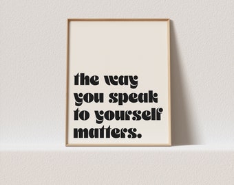 Retro poster "The way you speak to yourself matters" Be kind to you! Stunning retro typography, a must have for your gallery wall.
