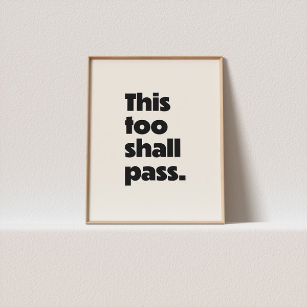 Retro art print "This too shall pass." Minimal typography, a must have for your gallery wall. A click away to be yours, forever!