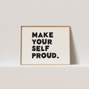Horizontal wall art &quot;Make yourself proud.&quot; Wonky typography, must have for your gallery wall. A click away to be yours, forever!