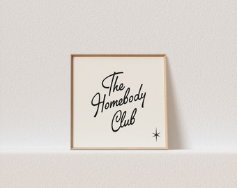 square retro poster "The homebody club" 50s typography, a must have for your gallery wall. A click away to be yours, forever!