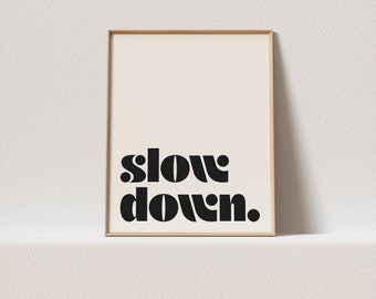 Retro poster "Slow down." retro typography, a must have for your gallery wall. Only a click away to be yours, forever