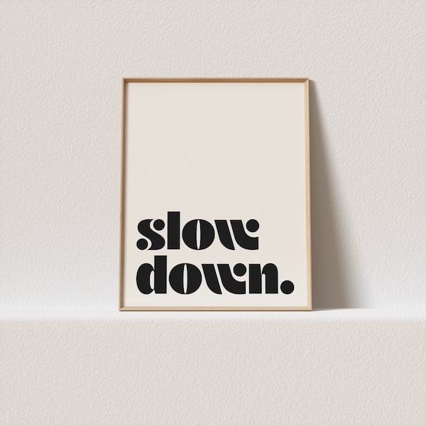 Retro poster "Slow down." retro typography, a must have for your gallery wall. Only a click away to be yours, forever