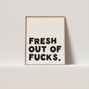 Quirky Maximalist Bathroom Wall Art: Sassy Quote Poster "Fresh Out of Fucks."  Must have for your gallery wall. A click away to be yours!