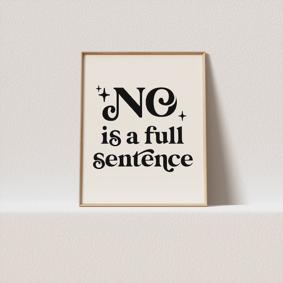 daily reminder affirmation poster | no is a full sentence | funny sayings | sassy wall art quotes sarcastic printable | boundaries poster