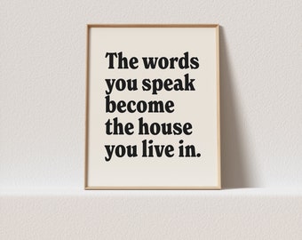 Retro poster "The words you speak become the house you live in." A must have for your gallery wall. A click away to be yours, forever!