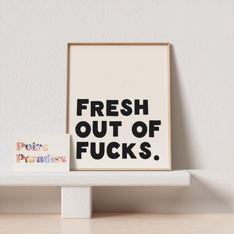 maximalist wall art | sassy quote poster aesthetic | fresh out of fucks | quirky home decor | funny bathroom art | apartment decor bar cart image 3