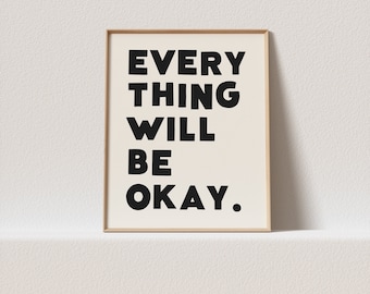 Quirky print "Everything will be okay." Wonky typography, must have for your gallery wall. A click away to be yours, forever!