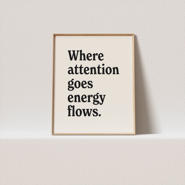 Retro print "Where attention goes energy flows." Stunning typography, a must have for your gallery wall. A click away to be yours, forever!