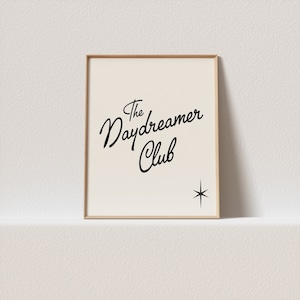 Art print quote "The daydreamer club." Stunning retro typography, a must have for your gallery wall. A click away to be yours, forever!
