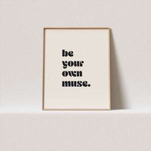Retro art print &quot;be your own muse.&quot; Stunning minimal typography, must have for your gallery wall. A click away to be yours, forever!