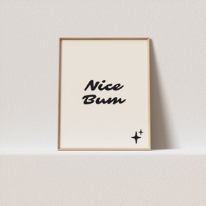 boho wall art &quot;nice bum.&quot; Stunning script typography, a must have for your gallery wall. A click away to be yours, forever!