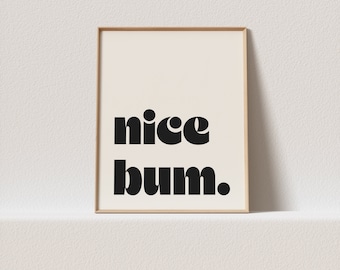 Art print "Nice bum." Stunning mid-century typography, a must for your gallery wall. Only a click away to be yours, forever..