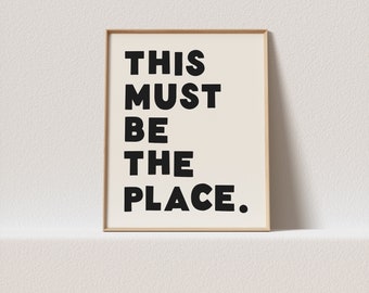 Quirky print "This must be the place." Wonky typography, must have for your gallery wall. A click away to be yours, forever!