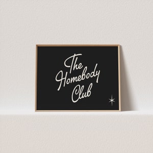 Horizontal retro art print &quot;The homebody club.&quot; Stunning typography, must have for your gallery wall. A click away to be yours, forever!