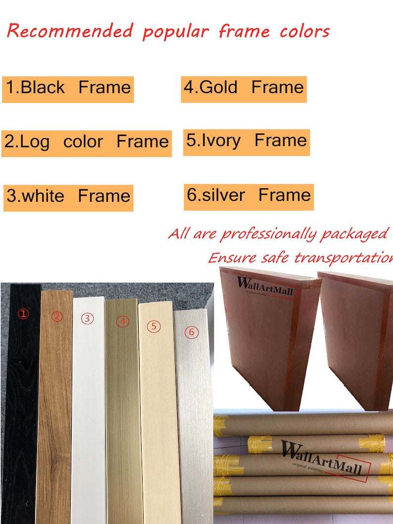 May include: Six different frame colors are shown: black, brown, white, gold, ivory, and silver. The frames are displayed vertically and labeled with numbers 1 through 6. The image also shows two boxes labeled "WallArtMall" with the text "original painting".