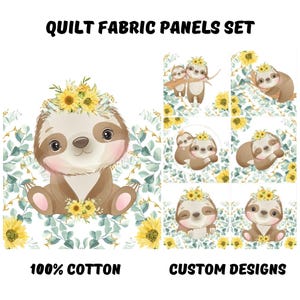 May include: A set of six fabric panels featuring a cute sloth with a sunflower crown. The panels are perfect for quilting projects and feature a variety of designs, including a sloth sleeping, a sloth hugging a smaller sloth, and a sloth sitting with a sunflower crown. The panels are made of 100% cotton and are available in custom designs.