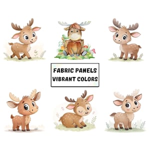 May include: Fabric panels with six watercolour illustrations of cartoon deer in different poses. The deer are brown with large eyes and antlers. The text "FABRIC PANELS VIBRANT COLORS" is in a black rectangle.