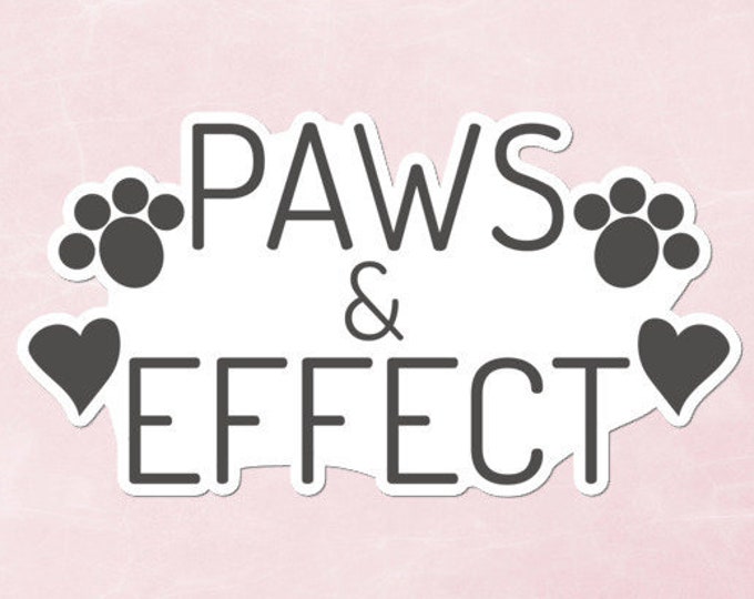 Paws & Effect - Vinyl Sticker - No Bubbles - Multiple Sizes - Vinyl Decal - Cat Sticker - Laptop Sticker - VR Decal - Cat Gifts