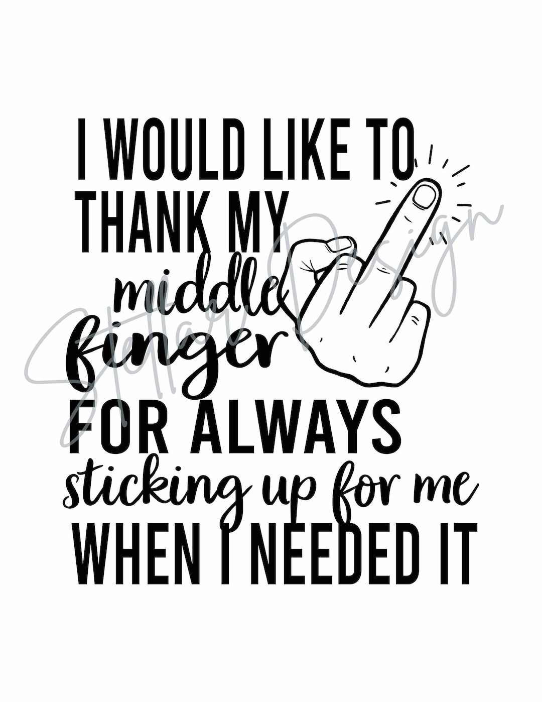 I Would Like to Thank My Middle Finger for Always Sticking up Etsy